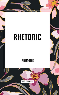 Rhetoric - Aristotle