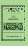 Rhetorica: Volume II: Brutus, Orator, de Optimo Genere Oratorum, Partitiones Oratoriae, Topica