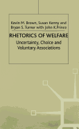 Rhetorics of Welfare: Uncertainty, Choice, and Voluntary Associations