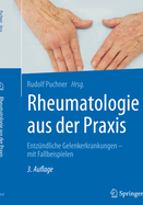 Rheumatologie Aus Der PRAXIS: Entzndliche Gelenkerkrankungen - Mit Fallbeispielen