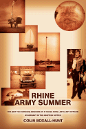 Rhine Army Summer: The (Not Too Serious) Memoirs of a Young Royal Artillery Officer in Germany in the Nineteen Sixties