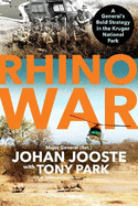 Rhino War: A General's Bold Strategy in the Kruger National Park