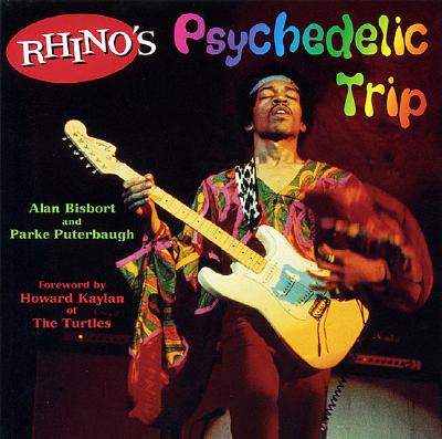 Rhino's Psychedelic Trip - Bisbort, Alan