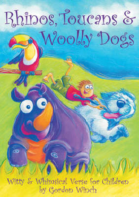 Rhinos Toucans and Woolly Dogs - Winch, Gordon