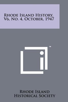 Rhode Island History, V6, No. 4, October, 1947 - Rhode Island Historical Society