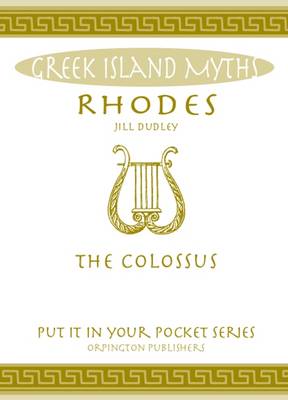 Rhodes: The Colossus - Dudley, Jill