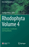 Rhodophyta - Volume 4: Sporolithales, Corallinales and Hapalidiales