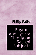 Rhymes and Lyrics: Chiefly on Sacred Subjects