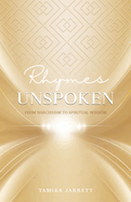 Rhymes Unspoken: From Narcissism to Spiritual Wisdom