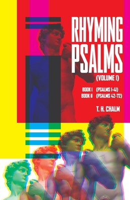 Rhyming Psalms - Volume 1: Book I (1-41) & Book II (42-72) - Chalm, Thucydides Hilocometoot