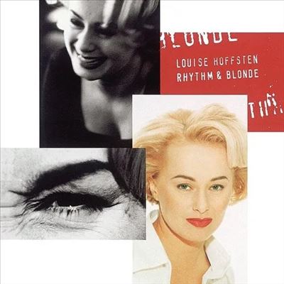 Rhythm & Blonde - Louise Hoffsten