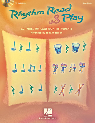 Rhythm Read & Play Activities for Classroom Instruments Book/Online Audio - Anderson, Tom