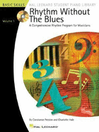 Rhythm Without the Blues - Volume 1: A Comprehensive Rhythm Program for Musicians - Preston, Constance, and Hale, Charlotte