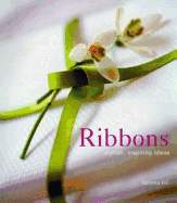 Ribbons: Stylish, Inspiring Ideas