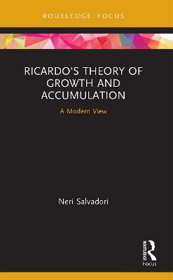 Ricardo's Theory of Growth and Accumulation: A Modern View - Salvadori, Neri