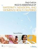 Ricci's Essentials of Maternity, Newborn, and Women's Health Nursing