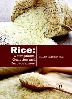 Rice: Germplasm, Genetics and Improvement - Severino, Valeria (Editor)