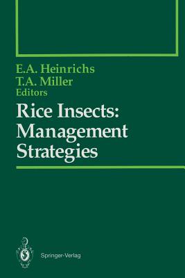 Rice Insects: Management Strategies - Dumb Hole (Editor), and Caballero, P (Contributions by), and Miller, T a (Editor)