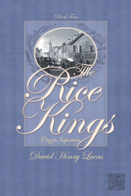 Rice Kings Book 4: Oryza Imperium - Lucas, David Henry