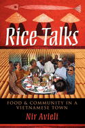 Rice Talks: Food and Community in a Vietnamese Town