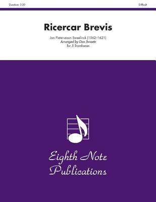 Ricercar Brevis: Score & Parts - Sweelinck, Jan Pieterszoon (Composer), and Sweete, Don (Composer)