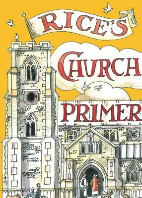 Rice's Church Primer - Rice, Matthew