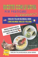 Ricette con le uova per praticare il passato libro bilingue inglese-italiano
