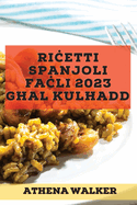 Ricetti Spanjoli facli 2023 ghal kulhadd: Sorpriza li taghti l-ilma tal-halq ghall-familja tieghek