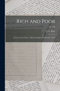 Rich and Poor: a Tract for the Times: Being Thoughts of Luke Xvi. 19-23; no. 193