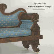 Rich and Tasty: Vermont Furniture to 1850