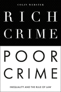 Rich Crime, Poor Crime: Inequality and the Rule of Law