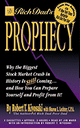 Rich Dad's Prophecy: Why the Biggest Stock Market Crash in History Is Still Coming...and How You Can Prepare Yourself and Profit from It! - Kiyosaki, Robert T (Read by), and Ward, Jim (Read by), and Lechter, Sharon L, CPA