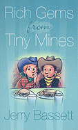 Rich Gems from Tiny Mines