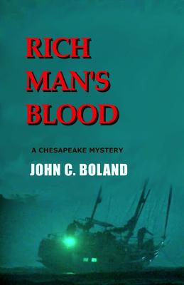 Rich Man's Blood - Boland, John C