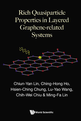 Rich Quasiparticle Properties Layered Graphene-Related Sys - Chiun-Yan Lin, Ching-Hong Ho Hsien-Chin