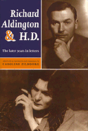 Richard Aldington and H.D.: The Later Years in Letters