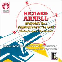 Richard Arnell: Symphonies Nos. 1 & 6 "The Anvil"; Sinfonia quasi Variazioni - Royal Scottish National Orchestra; Martin Yates (conductor)