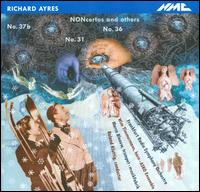 Richard Ayres: NONcertos and others - ASKO Ensemble; Marco Blaauw (trumpet); MusikFabrik; Wim Timmermans (horn);...