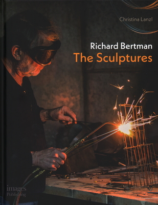 Richard Bertman: The Sculptures - Lanzl, Christina