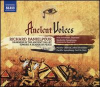 Richard Danielpour: Ancient Voices - Hila Plitmann (soprano); Pacific Chorale (choir, chorus)