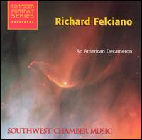 Richard Felciano: An American Decameron - Southwest Chamber Music