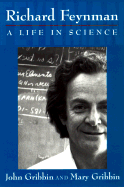 Richard Feynman: A Life in Science - Gribbon, John, and Gribbin, John R, and Gribbin, Mary