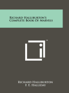 Richard Halliburton's complete book of marvels. - Halliburton, Richard