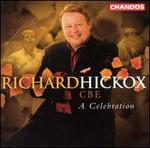 Richard Hickox, CBE: A Celebration
