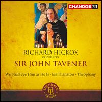 Richard Hickox conducts Sir John Tavener - Andrew Murgatroyd (tenor); Jeremy Birchall (bass); John Mark Ainsley (tenor); John Senter (cello);...