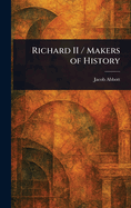 Richard II / Makers of History
