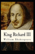 Richard III: A shakespeare's classic illustrated edition
