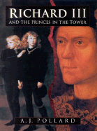 Richard III and the Princes in the Tower - Pollard, A J