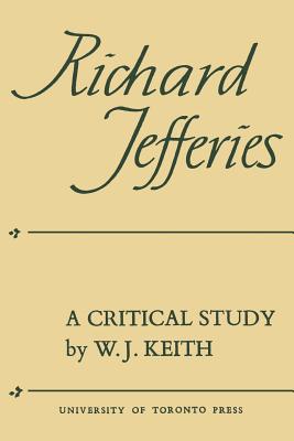 Richard Jefferies: A Critical Study - Keith, William