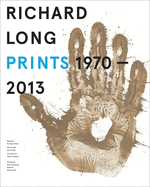 Richard Long: Prints 1970-2013